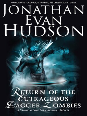 cover image of Return of the Outrageous Dagger Zombies